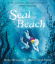Seal on the Beach, "A story to treasure, to remember, to dream of." Michael Morpurgo 9781529505795 Mara Bergman