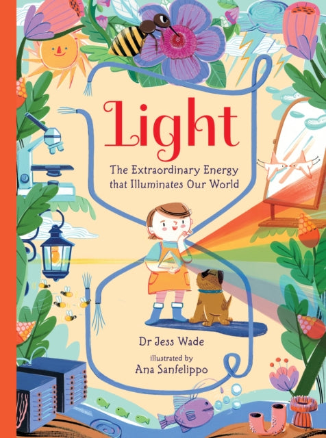Book cover of: Light: The Extraordinary Energy That Illuminates Our World