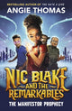 Nic Blake and the Remarkables: The Manifestor Prophecy 9781529506549 Angie Thomas