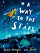 Way to the Stars 9781529506655 David Almond