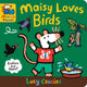 Maisy Loves Birds: A Maisy's Planet Book 9781529510867 Lucy Cousins
