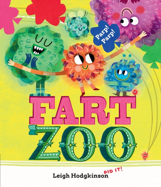 Fart Zoo, The silliest, funniest fart book EVER! (From the co-creator of Olobob Top) 9781529511796 Leigh Hodgkinson