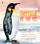 Book cover of: Protecting the Planet: Emperor of the Ice. By: Nicola Davies