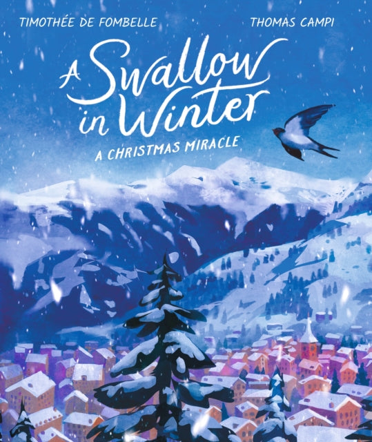 Swallow in Winter: A Christmas Miracle 9781529515213 Timothée de Fombelle