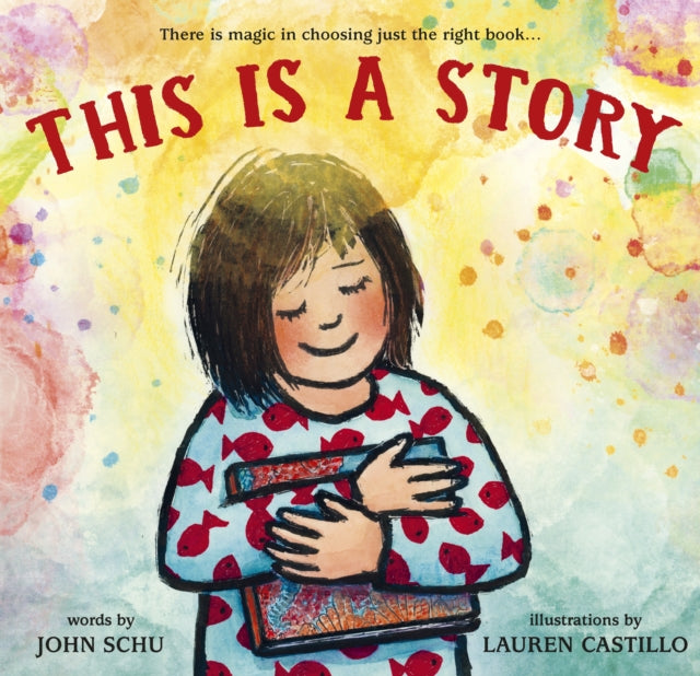 Book cover of: This Is a Story. By: John Schu