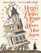 Book cover of: Moving the Millers' Minnie Moore Mine Mansion: A True Story. By: Dave Eggers