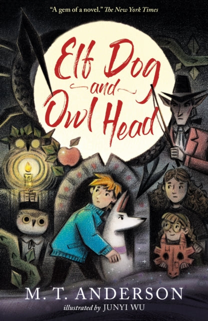 Book cover of: Elf Dog and Owl Head. By: M. T. Anderson