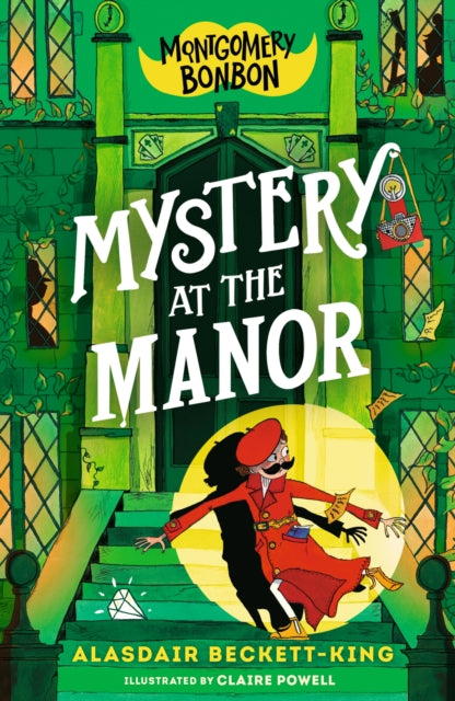 Montgomery Bonbon: Mystery at the Manor 9781529518290 Alasdair Beckett-King