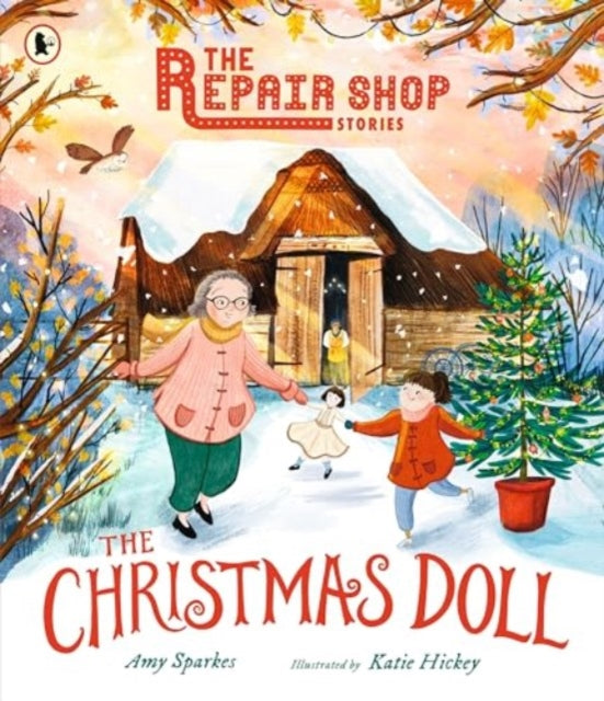 Book cover of: Repair Shop Stories: The Christmas Doll. By: Amy Sparkes