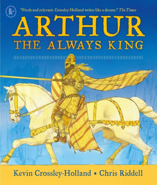 Arthur: The Always King 9781529523133 CROSSLEY-HOLLAND, K