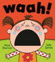 Book cover of: Waah!