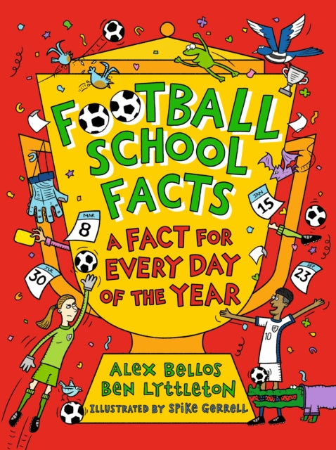 Football School Facts: A Fact for Every Day of the Year 9781529526004 BELLOS, ALEX