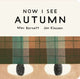 Now I See Autumn