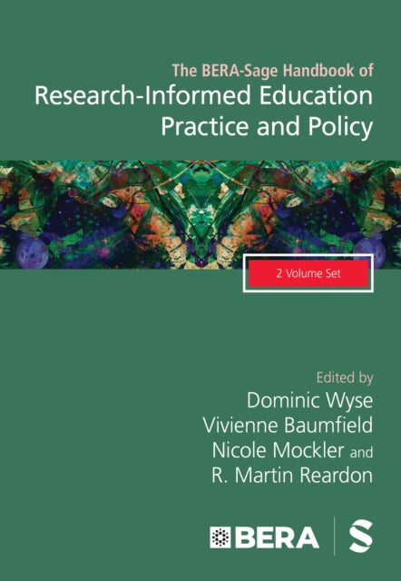 Book cover of: BERA-Sage Handbook of Research-Informed Education Practice and Policy. By: Dominic Wyse