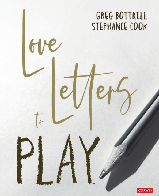 Book cover of: Love Letters to Play. By: Greg Bottrill