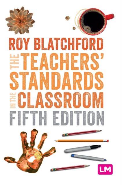 Book cover of: Teachers' Standards in the Classroom. By: Roy Blatchford