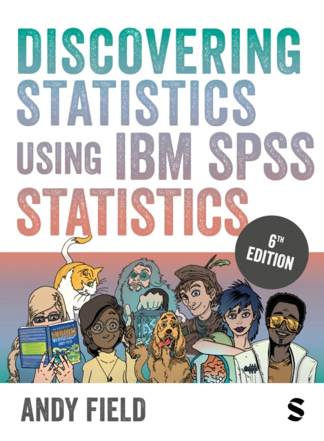 Book cover of: Discovering Statistics Using IBM SPSS Statistics. By: Andy Field