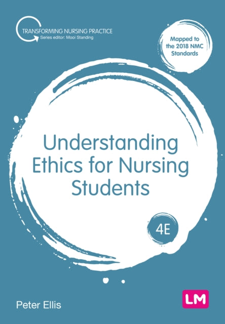 Book cover of: Understanding Ethics for Nursing Students. By: Peter Ellis