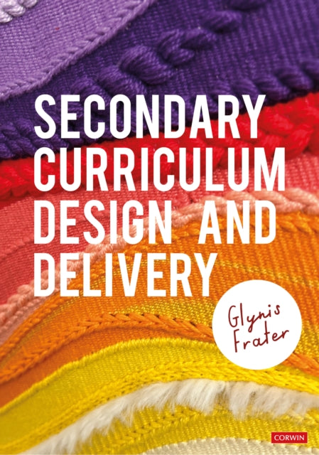 Book cover of: Secondary Curriculum Design and Delivery. By: Glynis Frater
