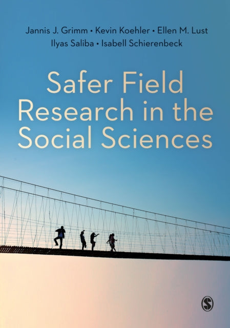 Book cover of: Safer Field Research in the Social Sciences. By: Jannis Grimm