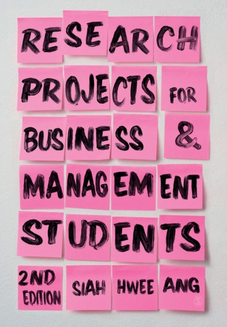 Book cover of: Research Projects for Business & Management Students. By: Siah Hwee Ang