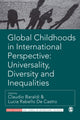 Book cover of: Global Childhoods in International Perspective: Universality, Diversity and Inequalities. By: Claudio Baraldi