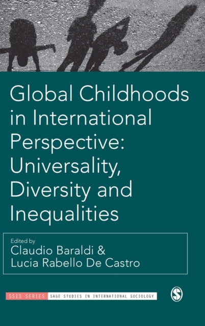 Book cover of: Global Childhoods in International Perspective: Universality, Diversity and Inequalities. By: Claudio Baraldi