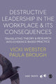 Book cover of: Destructive Leadership in the Workplace and its Consequences. By: Vicki Webster
