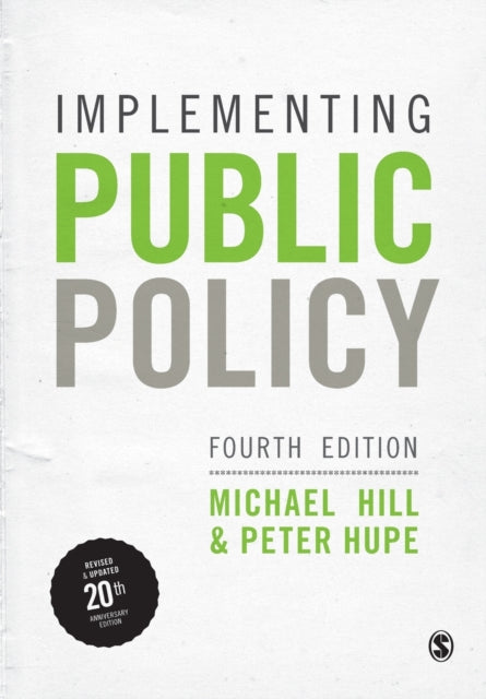 Book cover of: Implementing Public Policy. By: Hill, Michael