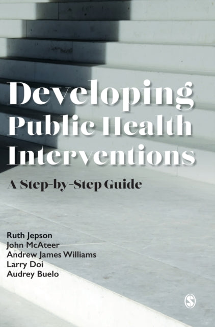 Book cover of: Developing Public Health Interventions. By: Ruth Jepson