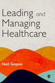 Book cover of: Leading and Managing Healthcare. By: Neil Gopee