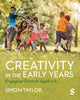 Book cover of: Creativity in the Early Years. By: Simon Taylor