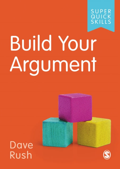 Book cover of: Build Your Argument. By: David Rush
