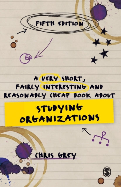 Very Short, Fairly Interesting and Reasonably Cheap Book About Studying Organizations 9781529753721 Chris Grey