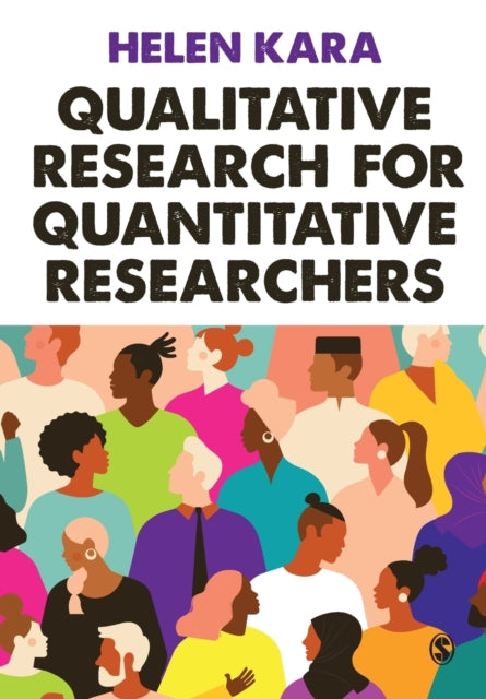 Book cover of: Qualitative Research for Quantitative Researchers. By: Helen Kara