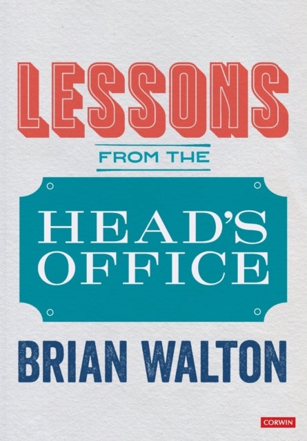 Book cover of: Lessons from the Head’s Office. By: Brian Walton