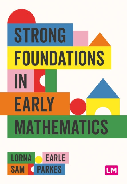 Book cover of: Strong Foundations in Early Mathematics. By: Lorna Earle