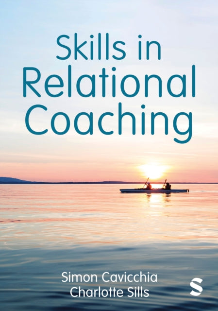 Book cover of: Skills in Relational Coaching. By: Simon Cavicchia
