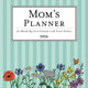 Book cover of: Moms Planner Wall Sunday Start Calendar