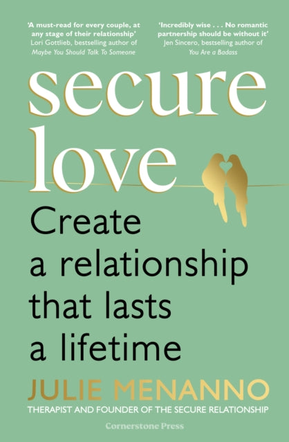 Secure Love, Create a Relationship That Lasts a Lifetime 9781529902969 Julie Menanno