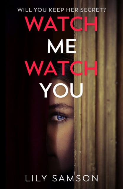 Book cover of: Watch Me Watch You. By: Lily Samson