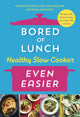 Bored of Lunch Healthy Slow Cooker: Even Easier, Recipes with minimal prep, all under 500 calories 9781529914474 Nathan Anthony