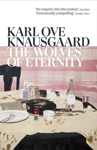 Book cover of: Wolves of Eternity. By: Karl Ove Knausgaard