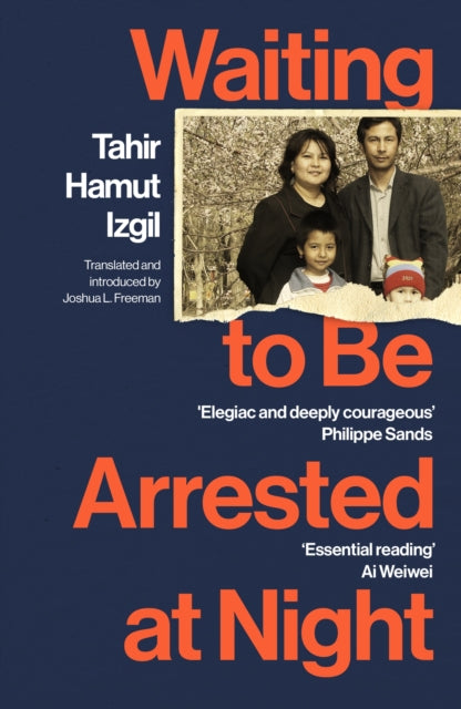 Waiting to Be Arrested at Night, A Uyghur Poet's Memoir of China's Genocide 9781529922752 Tahir Hamut Izgil