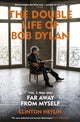 Double Life of Bob Dylan Volume 2: 1966-2021, ‘Far away from Myself’ 9781529923797 Clinton Heylin