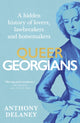 Queer Georgians, A hidden history of lovers, lawbreakers and homemakers 9781529927689 Anthony Delaney