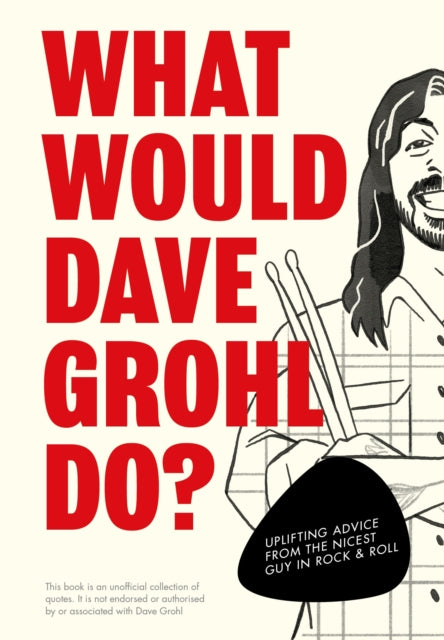Book cover of: What Would Dave Grohl Do?. By: Pop Press