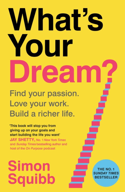 Book cover of: What's Your Dream?. By: Simon Squibb