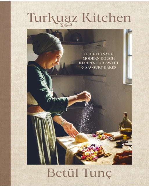 Turkuaz Kitchen, Comforting Recipes for Delicious Sweet & Savoury Bakes 9781529946550 Betül Tunç