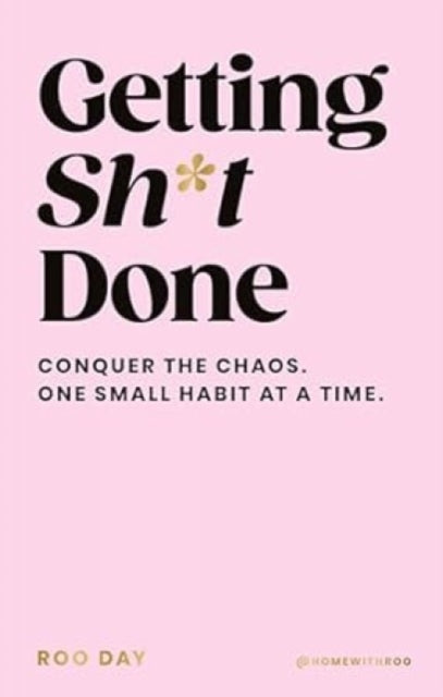 Book cover of: Getting Sh*t Done